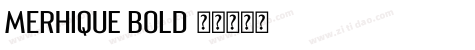 Merhique Bold字体转换